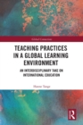 Image for Teaching Practices in a Global Learning Environment
