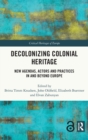 Image for Decolonizing Colonial Heritage