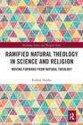 Image for Ramified Natural Theology in Science and Religion