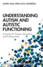 Image for Understanding Autism and Autistic Functioning