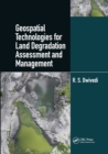 Image for Geospatial Technologies for Land Degradation Assessment and Management