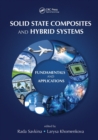 Image for Solid state composites and hybrid systems  : fundamentals and applications