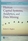 Image for Human Capital Systems, Analytics, and Data Mining