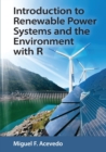Image for Introduction to renewable power systems and the environment with R