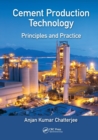 Image for Cement production technology  : principles and practice
