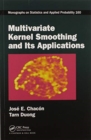 Image for Multivariate Kernel Smoothing and Its Applications