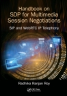 Image for Handbook of SDP for multimedia session negotiations  : SIP and WebRTC IP telephony