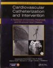 Image for Cardiovascular catheterization and intervention  : a textbook of coronary, peripheral, and structural heart disease