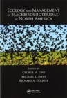 Image for Ecology and Management of Blackbirds (Icteridae) in North America