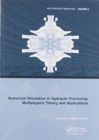 Image for Numerical Simulation in Hydraulic Fracturing: Multiphysics Theory and Applications