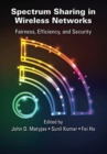 Image for Spectrum sharing in wireless networks  : fairness, efficiency, and security