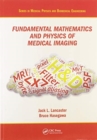 Image for Fundamental Mathematics and Physics of Medical Imaging