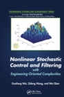 Image for Nonlinear Stochastic Control and Filtering with Engineering-oriented Complexities