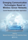 Image for Emerging communication technologies based on wireless sensor networks  : current research and future applications