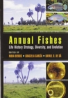 Image for Annual fishes  : life history strategy, diversity, and evolution