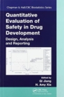 Image for Quantitative evaluation of safety in drug development  : design, analysis and reporting