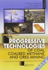 Image for Progressive technologies of coal, coalbed methane, and ores mining