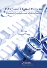 Image for PACS and digital medicine  : essential principles and modern practice