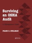 Image for Surviving an OSHA Audit : A Managent Guide