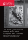 Image for The Routledge International Handbook of Forensic Intelligence and Criminology