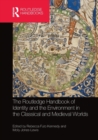 Image for The Routledge Handbook of Identity and the Environment in the Classical and Medieval Worlds