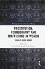 Image for Prostitution, Pornography and Trafficking in Women : Israel&#39;s Blood Money