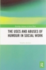 Image for The Uses and Abuses of Humour in Social Work