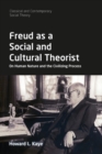 Image for Freud as a social and cultural theorist  : on human nature and the civilizing process