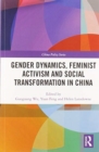 Image for Gender Dynamics, Feminist Activism and Social Transformation in China