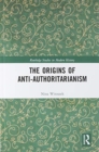 Image for The Origins of Anti-Authoritarianism