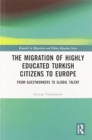 Image for The Migration of Highly Educated Turkish Citizens to Europe