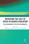 Image for Reversing the Cult of Speed in Higher Education