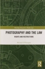 Image for Photography and the law  : rights and restrictions