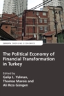 Image for The political economy of financial transformation in Turkey