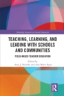Image for Teaching, Learning, and Leading with Schools and Communities