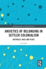 Image for Anxieties of Belonging in Settler Colonialism