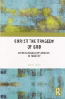 Image for Christ the Tragedy of God