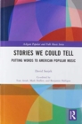 Image for Stories we could tell  : putting words to American popular music