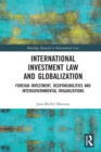 Image for International Investment Law and Globalization