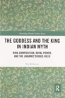 Image for The Goddess and the King in Indian Myth