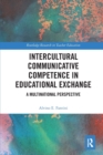 Image for Intercultural Communicative Competence in Educational Exchange