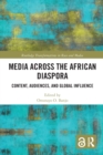 Image for Media across the African diaspora  : content, audiences, and influence