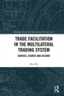 Image for Trade Facilitation in the Multilateral Trading System