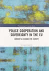 Image for Police Cooperation and Sovereignty in the EU