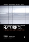 Image for Changing representations of nature and the city  : the 1960s-1970s and their legacies