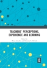 Image for Teachers&#39; perceptions, experience and learning
