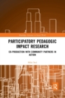 Image for Participatory pedagogic impact research  : co-production with community partners in action