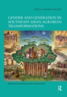Image for Gender and generation in Southeast Asian agrarian transformations