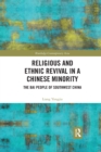 Image for Religious and Ethnic Revival in a Chinese Minority