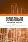 Image for Business models for strategic innovation  : cross-functional perspectives